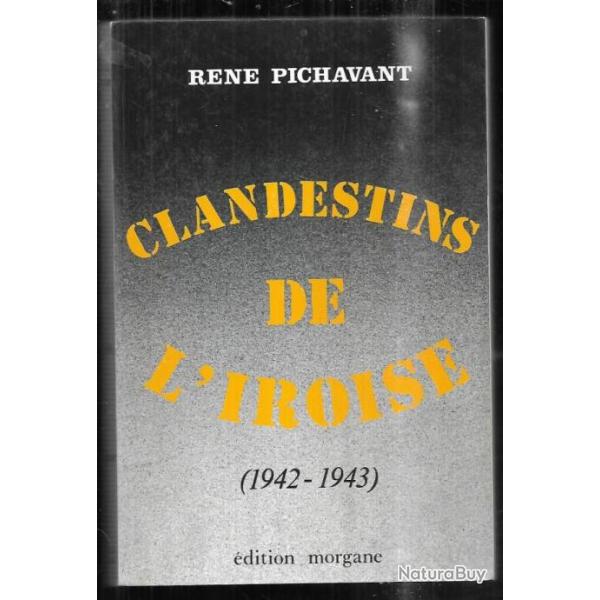 clandestins de l'iroise (1940-1942) tome 2 , rcits d'histoire de ren pichavant , bretagne