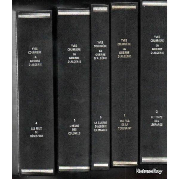 la guerre d'algrie en 5 volumes d'yves courrire , dition luxueuse