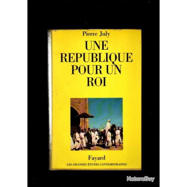 une rpublique pour un roi de pierre july maroc anns 50