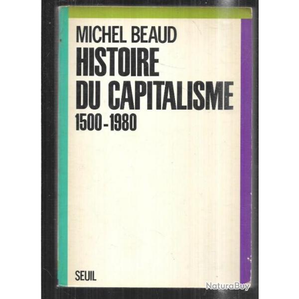 histoire du capitalisme 1500-1980 de michel beaud