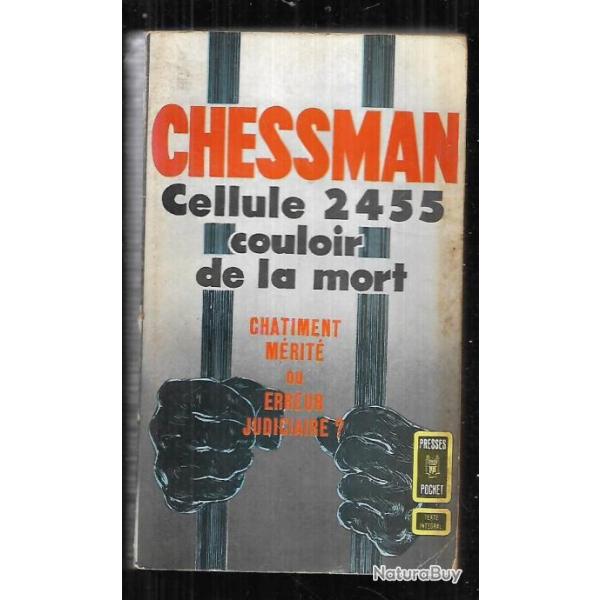 Chessman Cellule 2455 couloir de la mort. Presses pocket , chatiment mrit ou erreur judiciaire?t