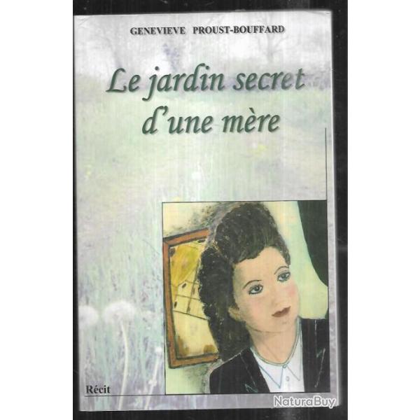 le jardin secret d'une mre de genevive proust-bouffard , campagne dans les deux svres