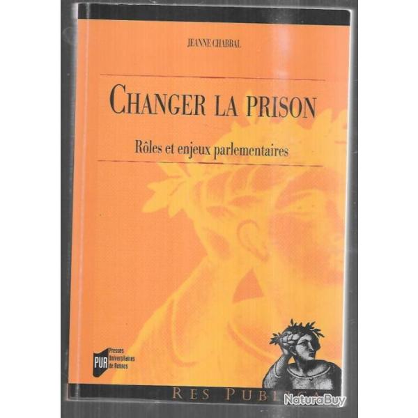 changer la prison roles et enjeux parlementaires de jeanne chabbal