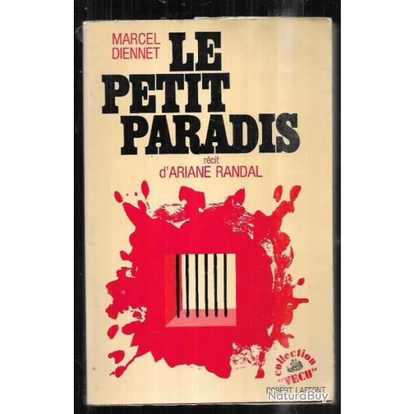 le petit paradis  collection vcue de marcel diennet  rcit d'ariane randal , prison franaise