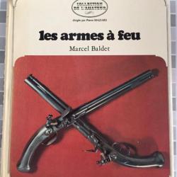 LES ARMES A FEU par MARCEL BALDET GRÜND 1972