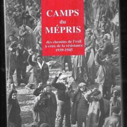 Camps du mépris - Des chemins de l'exil à ceux de la Résistance (1939-1945) René Grando, Jacques Que