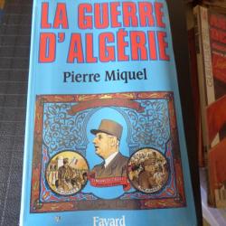 ALGERIE: LIVRE LA GUERRE D'ALGERIE DE PIERRE MIQUEL