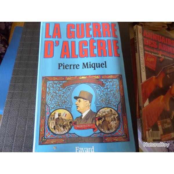 ALGERIE: LIVRE LA GUERRE D'ALGERIE DE PIERRE MIQUEL