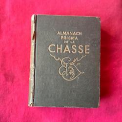 Livre almanach prisma de la chasse datant de 1947