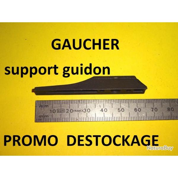 support guidon NEUF carabine GAUCHER - VENDU PAR JEPERCUTE (D22E1291)