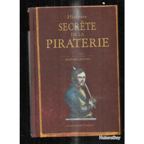 histoire secrte de la piraterie de bernard crochet