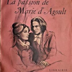 La passion de Marie d'Agoult - Camille Destouches