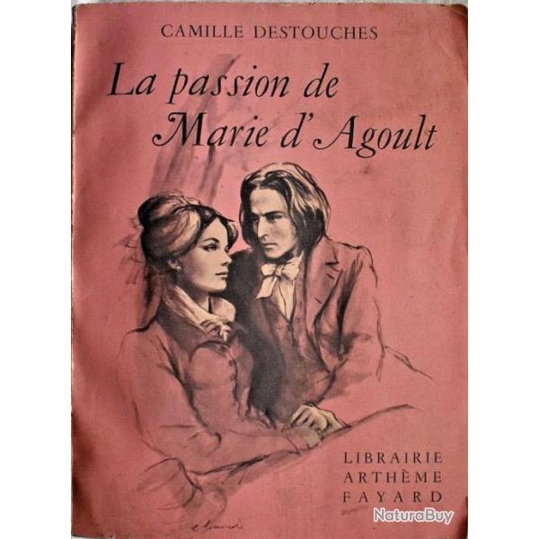 La passion de Marie d'Agoult - Camille Destouches
