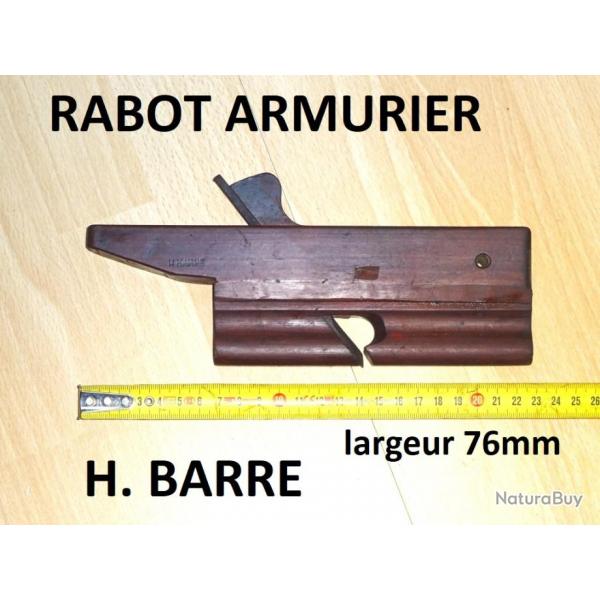 RABOT ARMURIER H.BARRE largeur lame 76mm - VENDU PAR JEPERCUTE (D23B571)