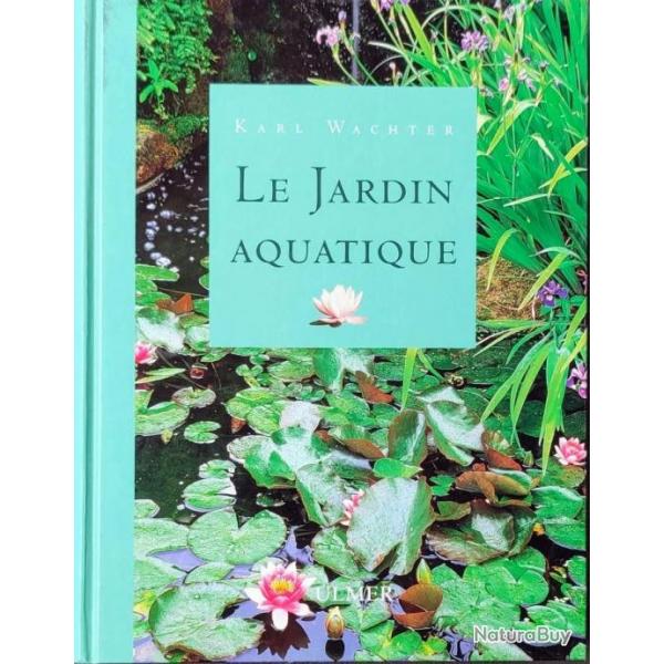 Le jardin aquatique Par Karl Wachter - Ulmer | BASSIN | CASCADE
