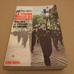 La légion française des combattants 1940-1944 la tentation du fascisme