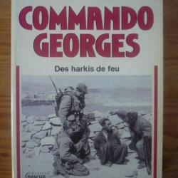 Commando Georges - Des Harkis de feu -  Général GAGET Robert