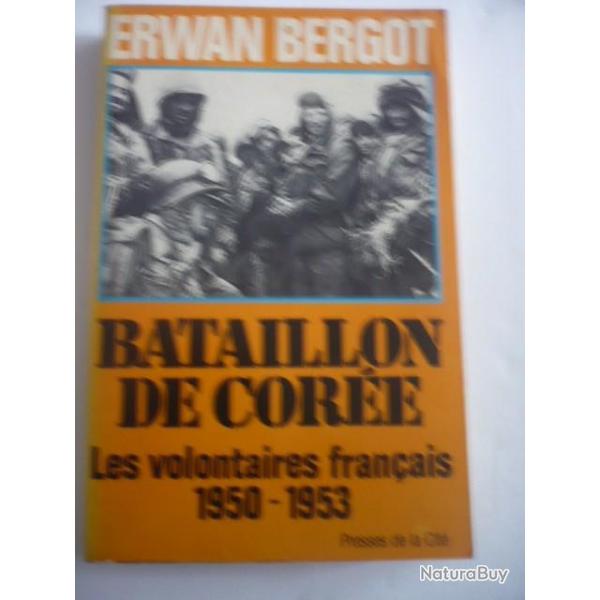 Bataillon de Core: Les volontaires franais -1950-1953 - Bergot Erwan