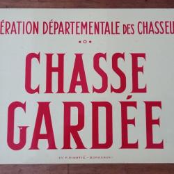 Ancienne pancarte Chasse Gardée