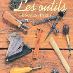 « Les outils De nos ancêtres » Par Jean-Noël Mouret | CAMPAGNE | ARTISAN | MÉTIER