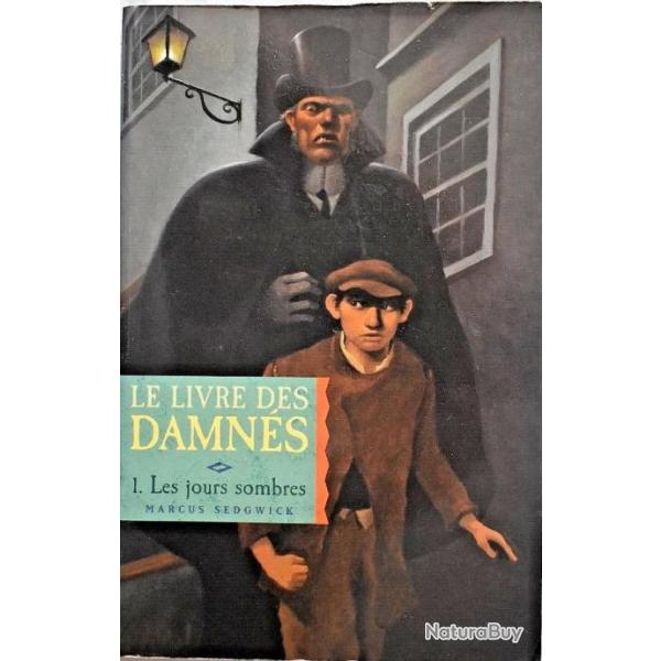 Le livre des damns, Tome 1 : Les jours sombres - Marcus Sedwick