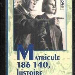 Matricule 186 140, histoire d'un combat par Didier Epelbaum