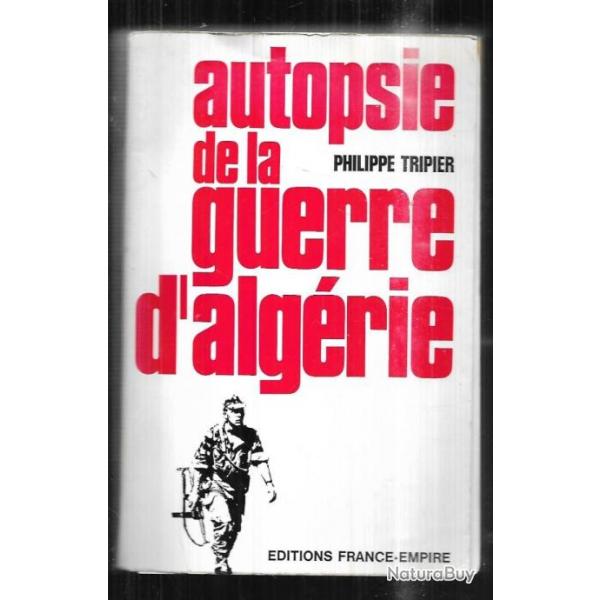 autopsie de la guerre d'algrie par philippe tripier