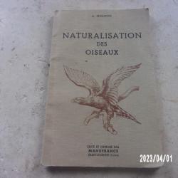 NATURALISATION DES OISEAUX        A.PHILIPON EDITE PAR MANUFRANCE