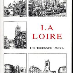 La Loire - Les éditions du Bastion