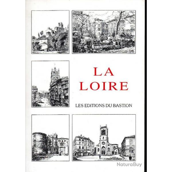 La Loire - Les ditions du Bastion