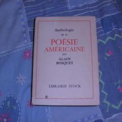 Anthologie de la po&eacute;sie Am&eacute;ricaine par ALAIN BOSQUET