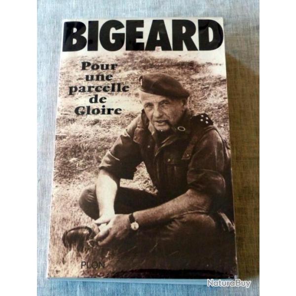 Livre : Bigeard - Pour une parcelle de gloire