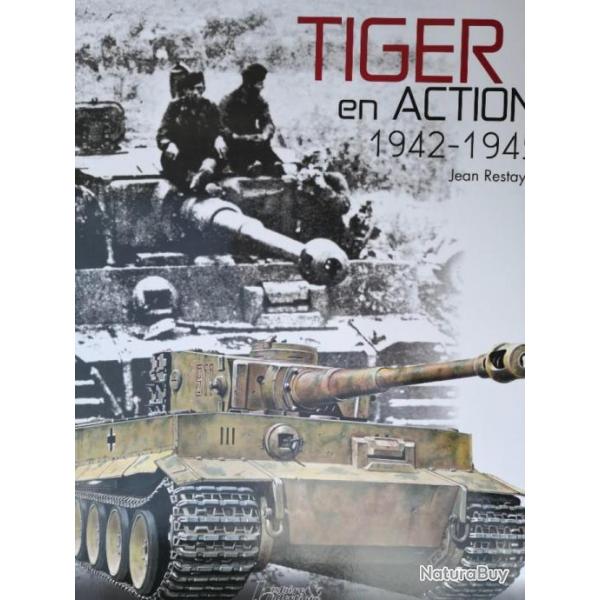 TIGER I en action 1942-1945 Histoire et Collections 288 pages textes et photos