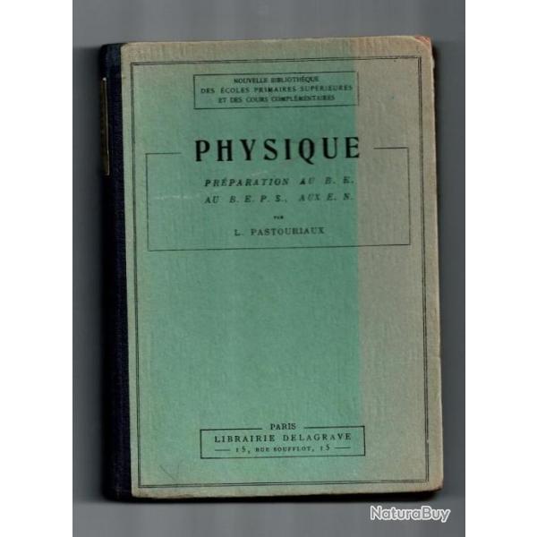 RARE Physique prparation au B.E au B.E.P.S. aux E.N. Pastouriaux Delagrave 1933