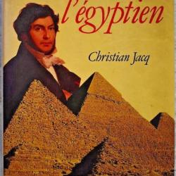 Champollion L'égyptien - Christian Jacq