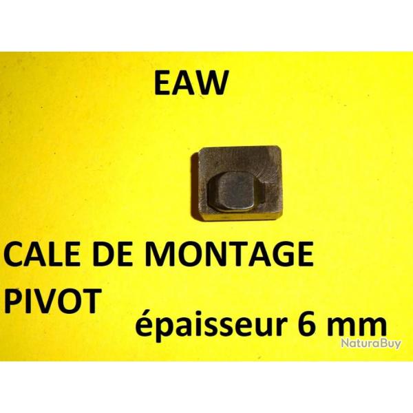 cale hauteur 6 mm EAW de montage pivotant BROWNING REMINGTON CZ etc - VENDU PAR JEPERCUTE (D23C126)