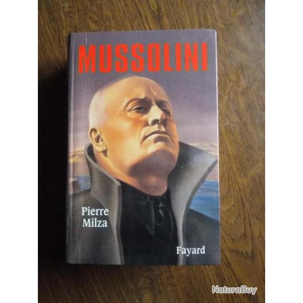 MUSSOLINI de Pierre MILZA - Edition FAYARD de 1999
