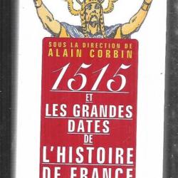 1515 et les grandes dates de l'histoire de france alain corbin