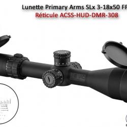 Lunette Primary Arms SLx 3-18x50 FFP - Réticule ACSS-HUD-DMR-308 en Mrad