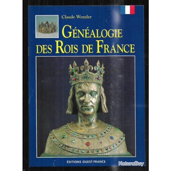 gnalogie des rois de france de claude wenzler  ouest france