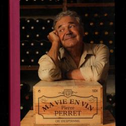 ma vie en vin de pierre perret
