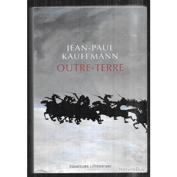 outre-terre de jean-paul kauffmann , empire napolon eylau