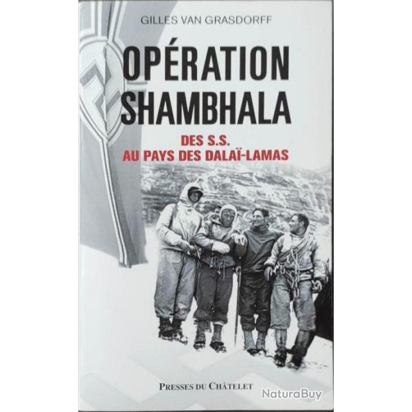 Opration Shambhala : Des S.S. au pays des dala-lamas Par Gilles Van Grasdorff |WW2 |SOTRISME