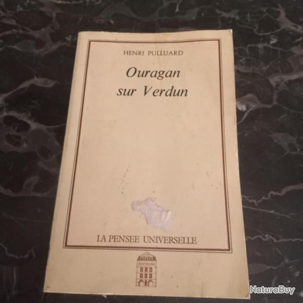 Livre   ouragan sur Verdun   //  la pense  universelle  //  Henry  Pulluard