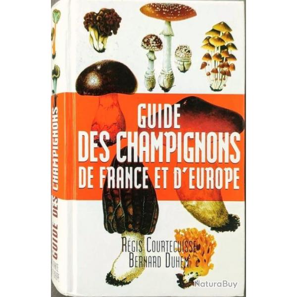 Guide Des Champignons De France Et d'Europe 1751 espces