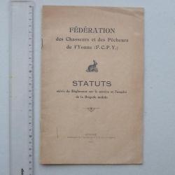 FEDERATION CHASSEURS et PECHEURS de l'YONNE: Livret 1930 Statuts Règlementation Garderie mobile