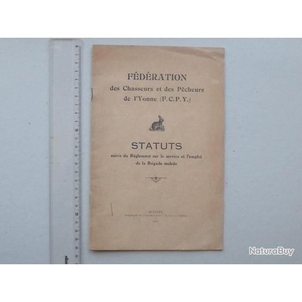 FEDERATION CHASSEURS et PECHEURS de l'YONNE: Livret 1930 Statuts Rglementation Garderie mobile