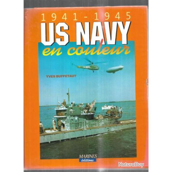 1941-1945 us navy en couleur d'yves buffetaut