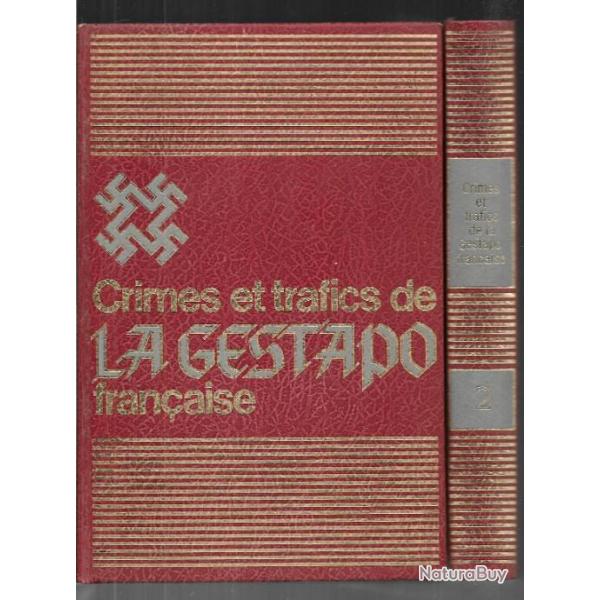 crimes et trafics de la gestapo franaise  en 2 volumes gabrielle gray jean cathelin