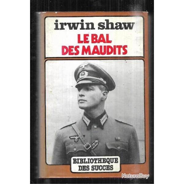 le bal des maudits. Irwin Shaw